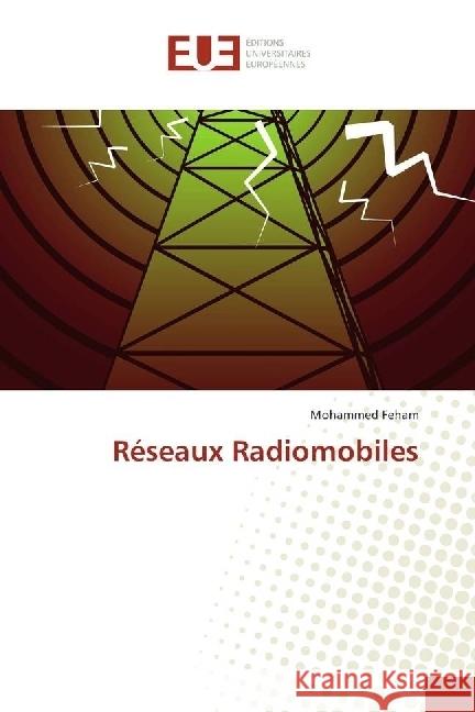Réseaux Radiomobiles Feham, Mohammed 9783330866034 Éditions universitaires européennes - książka