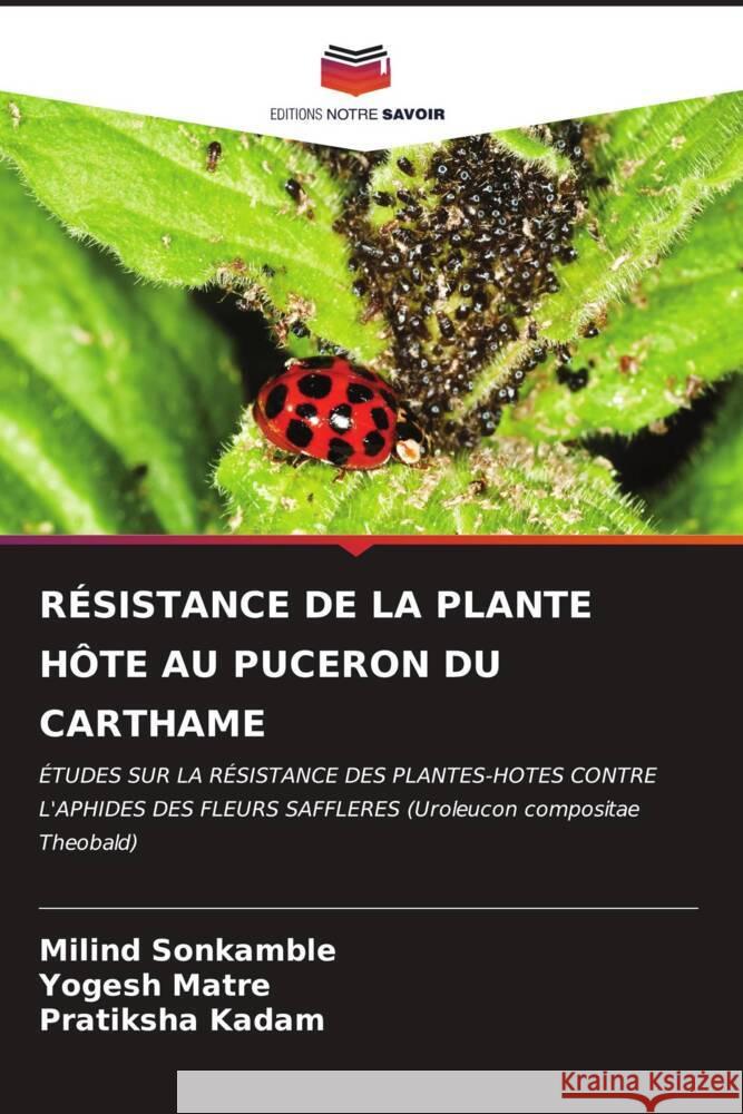 R?sistance de la Plante H?te Au Puceron Du Carthame Milind Sonkamble Yogesh Matre Pratiksha Kadam 9786206600596 Editions Notre Savoir - książka