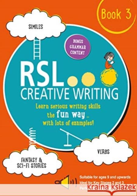 RSL Creative Writing: Book 3: KS2, KS3, 11 Plus & 13 Plus - Workbook For Ages 9 Upwards Robert Lomax 9781914127007 RSL Educational - książka