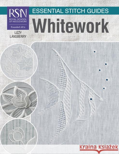 RSN Essential Stitch Guides: Whitework: Large Format Edition Lizzy Pye (was Lansberry) 9781782219217 Search Press Ltd - książka