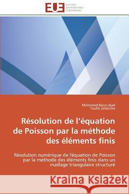 R�solution de L �quation de Poisson Par La M�thode Des �l�ments Finis Collectif 9783841792822 Omniscriptum - książka