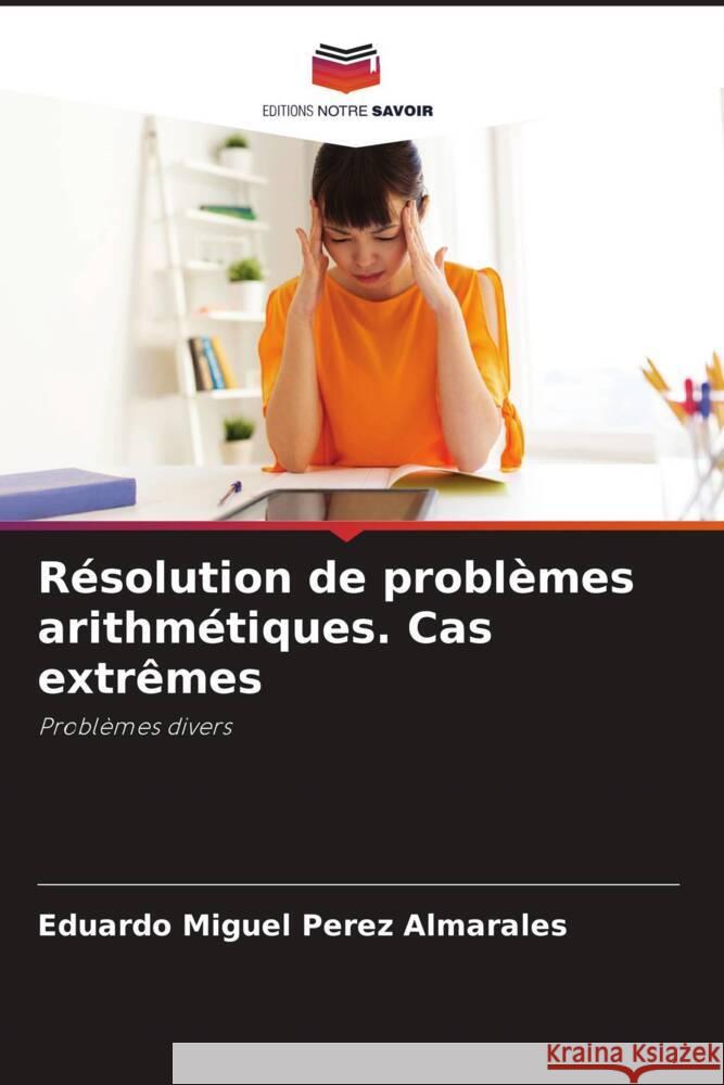 R?solution de probl?mes arithm?tiques. Cas extr?mes Eduardo Miguel P?re 9786207008452 Editions Notre Savoir - książka