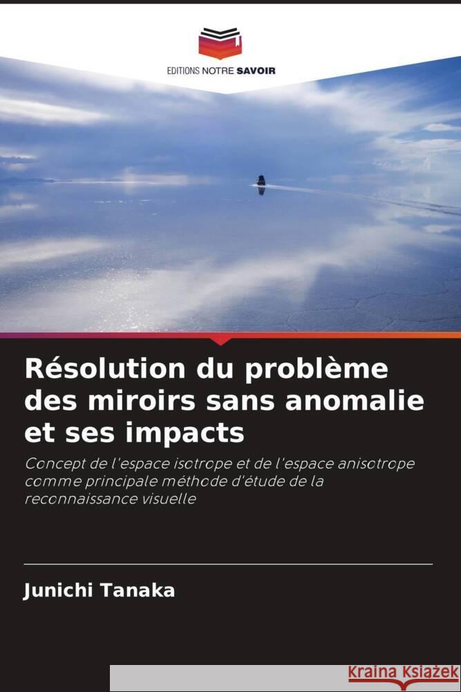 Résolution du problème des miroirs sans anomalie et ses impacts Tanaka, Junichi 9786205218952 Editions Notre Savoir - książka