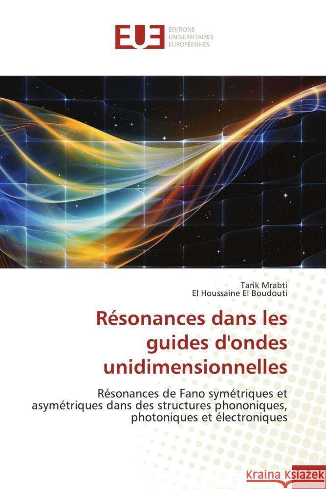 Résonances dans les guides d'ondes unidimensionnelles Mrabti, Tarik, El Boudouti, El Houssaine 9786206695813 Éditions universitaires européennes - książka