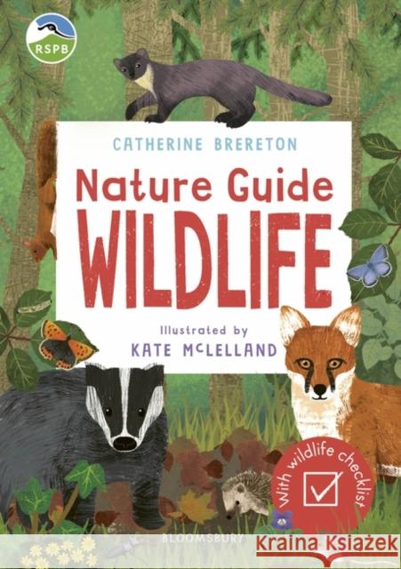 RSPB Nature Guide: Wildlife Catherine Brereton 9781526614803 Bloomsbury Publishing PLC - książka
