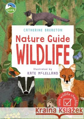 RSPB Nature Guide: Wildlife Catherine Brereton 9781526614803 Bloomsbury Publishing PLC - książka