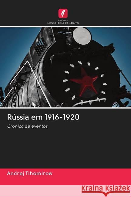 Rússia em 1916-1920 Tihomirow, Andrej 9786202719186 Edicoes Nosso Conhecimento - książka