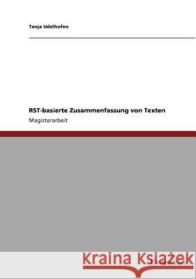 RST-basierte Zusammenfassung von Texten Tanja Udelhofen 9783869433509 Grin Verlag - książka