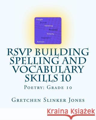 RSVP Building Spelling and Vocabulary Skills 10: Poetry: Grade 10 Jones, Gretchen Slinker 9781461029519 Createspace - książka