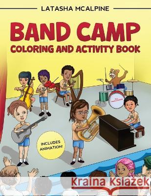 RTG Band Camp Animated Coloring and Activity Book Latasha McAlpine 9781916655041 Valeria McAlpine - książka