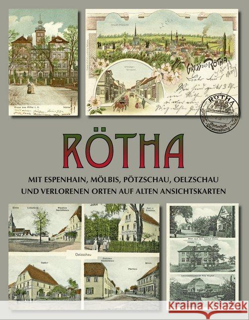 Rötha mit Espenhain, Mölbis, Pötzschau, Oelzschau und verlorenen Orten auf alten Ansichtskarten Hentschel, Helmut; Nabert, Thomas 9783945027240 Pro Leipzig - książka