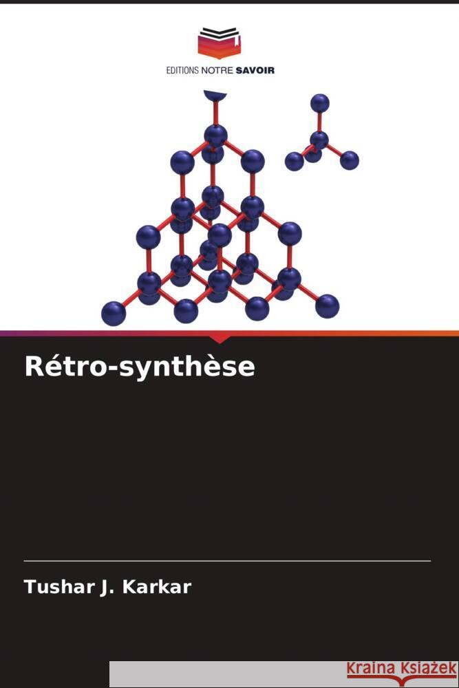 Rétro-synthèse Karkar, Tushar J. 9786205391501 Editions Notre Savoir - książka