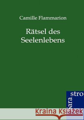 Rätsel des Seelenlebens Flammarion, Camille 9783864711435 Sarastro - książka
