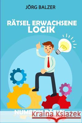 Rätsel Erwachsene Logik: Numbrix Rätsel Jörg Balzer 9781793410634 Independently Published - książka