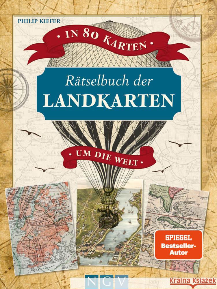 Rätselbuch der Landkarten - In 80 Karten um die Welt Kiefer, Philip 9783625193289 Naumann & Göbel - książka