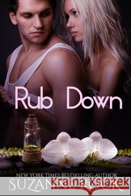 Rub Down Suzanne Rock 9781499595499 Createspace - książka
