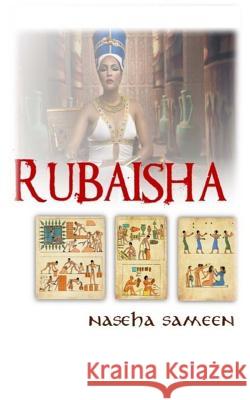 Rubaisha: Story of Unrealized Love Naseha Sameen 9781530114672 Createspace Independent Publishing Platform - książka