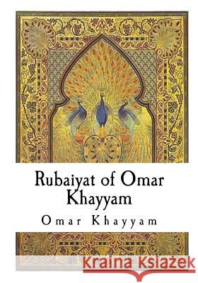 Rubaiyat of Omar Khayyam Omar Khayyam 9781533644459 Createspace Independent Publishing Platform - książka