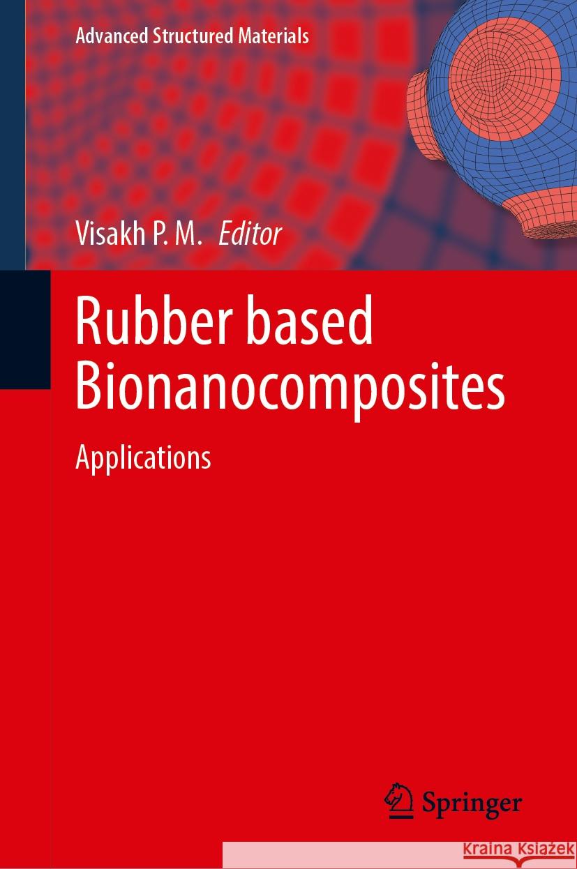 Rubber Based Bionanocomposites: Applications Visakh P 9783031785566 Springer - książka
