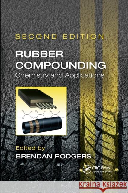 Rubber Compounding: Chemistry and Applications, Second Edition Brendan Rodgers 9780367783402 CRC Press - książka