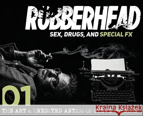 Rubberhead: Volume 1 Steve Johnson, John Landis 9781943201310 Dark Ink - książka