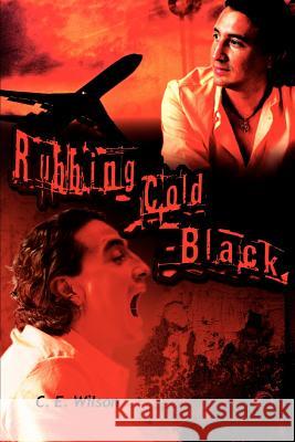 Rubbing Cold-Black C. E. Wilson 9780595375172 iUniverse - książka