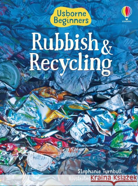 Rubbish and Recycling Stephanie Turnbull 9781474903202 USBORNE PUBLISHING - książka