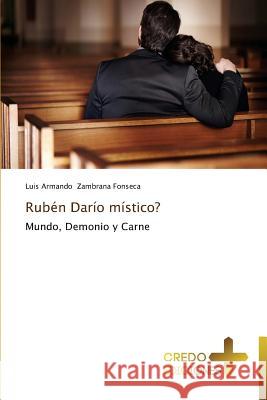 Ruben Dario Mistico? Zambrana Fonseca Luis Armando 9783639520965 Credo Ediciones - książka