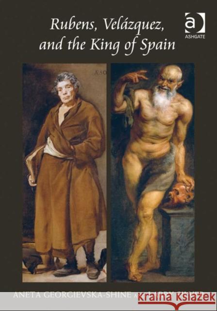 Rubens, Vel-Uez, and the King of Spain Silver, Larry 9781409462330 Ashgate Publishing Limited - książka