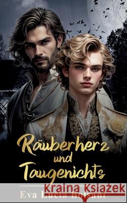 R?uberherz und Taugenichts Eva Lucia Bolsani 9783819247156 Bod - Books on Demand - książka