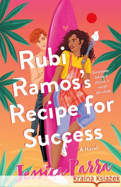 Rubi Ramos's Recipe for Success: A Novel Jessica Parra 9781250862525 Wednesday Books - książka