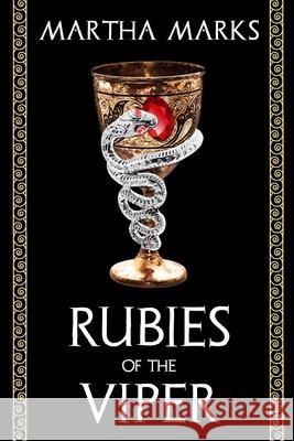 Rubies of the Viper Martha Marks 9780979519345 Martha's Art - książka