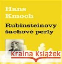 Rubinsteinovy šachové perly Hans Kmoch 9788087303443 Galerie Dolmen - książka