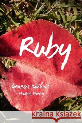 Ruby Genesis Ashley Quihuis 9781530791927 Createspace Independent Publishing Platform - książka