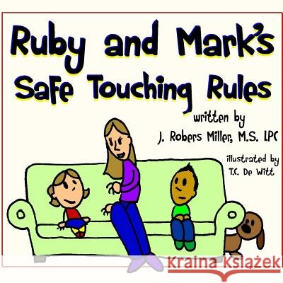 Ruby and Mark's Safe Touching Rules Jennifer Robers 9781304633279 Lulu.com - książka