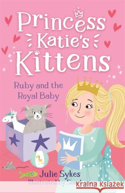Ruby and the Royal Baby (Princess Katie's Kittens 5) Sykes, Julie 9781800785397 Bonnier Books Ltd - książka