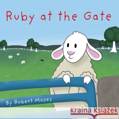 Ruby at the Gate Robert Moses, Erika Cummings 9780999288535 Mariner Publishing Company, Inc. - książka