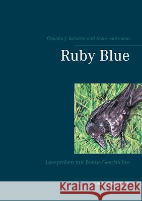 Ruby Blue: Leseproben mit Bonus-Geschichte Claudia J Schulze, Anke Hartmann 9783746047430 Books on Demand - książka