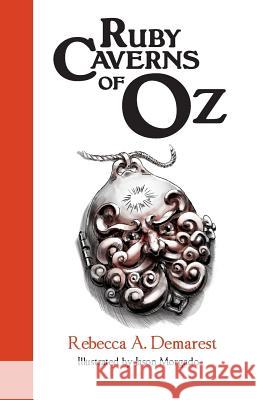 Ruby Caverns of Oz Rebecca A. Demarest Jason Morgado 9781719235457 Createspace Independent Publishing Platform - książka