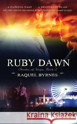 Ruby Dawn Raquel Byrnes 9781611161144 White Rose Books - książka
