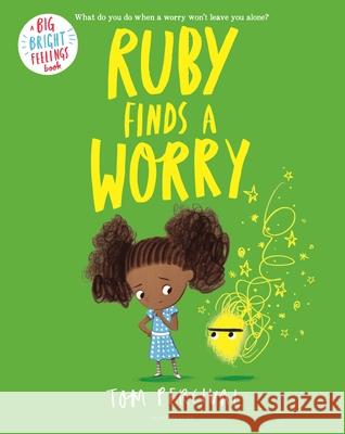 Ruby Finds a Worry Tom Percival 9781547602377 Bloomsbury Publishing PLC - książka