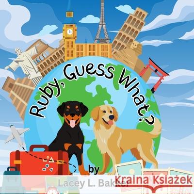 Ruby, Guess What? Lacey L. Bakker 9781778291418 Pandamonium Publishing House - książka