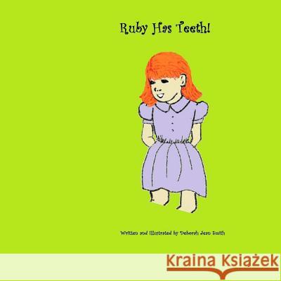 Ruby Has Teeth! Deborah Jean Smith 9781511639422 Createspace - książka