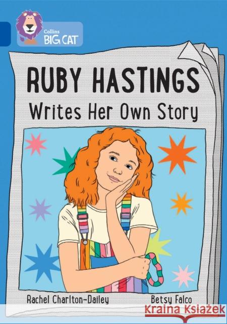 Ruby Hastings Writes Her Own Story: Band 16/Sapphire Rachel Charlton-Dailey 9780008647605 HarperCollins Publishers - książka