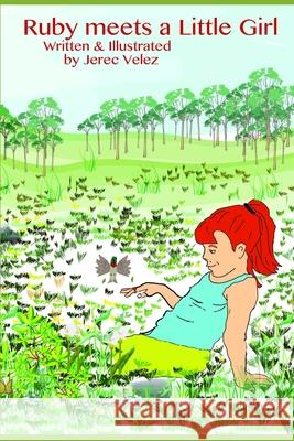 Ruby Meets a Little Girl Jerec Velez 9798708635112 Independently Published - książka