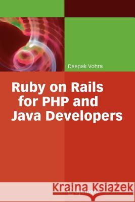 Ruby on Rails for PHP and Java Developers Deepak Vohra 9783540731443 SPRINGER-VERLAG BERLIN AND HEIDELBERG GMBH &  - książka