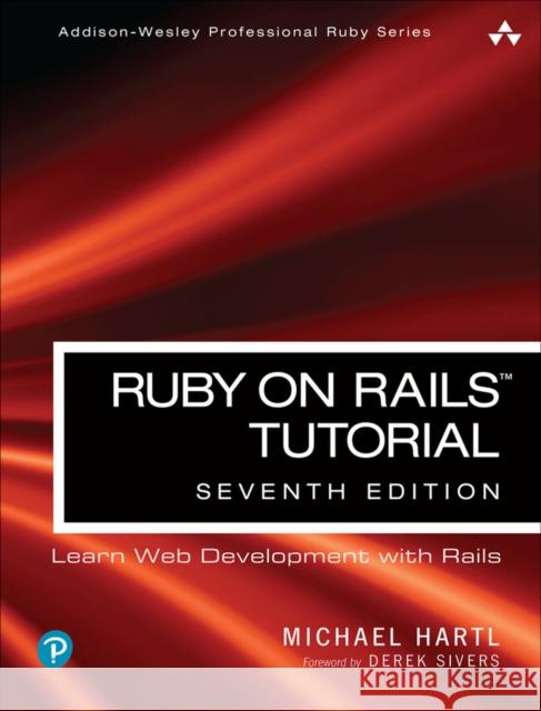 Ruby on Rails Tutorial: Learn Web Development with Rails Hartl, Michael 9780138049843 Pearson Education (US) - książka