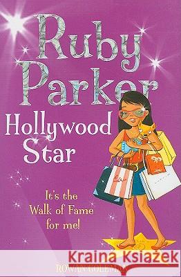 Ruby Parker: Hollywood Star Rowan Coleman 9780007244331 HARPERCOLLINS PUBLISHERS - książka