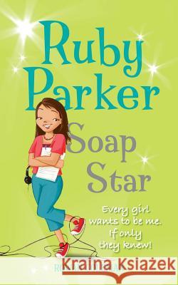 Ruby Parker: Soap Star Rowan Coleman 9780007244010 HARPERCOLLINS PUBLISHERS - książka
