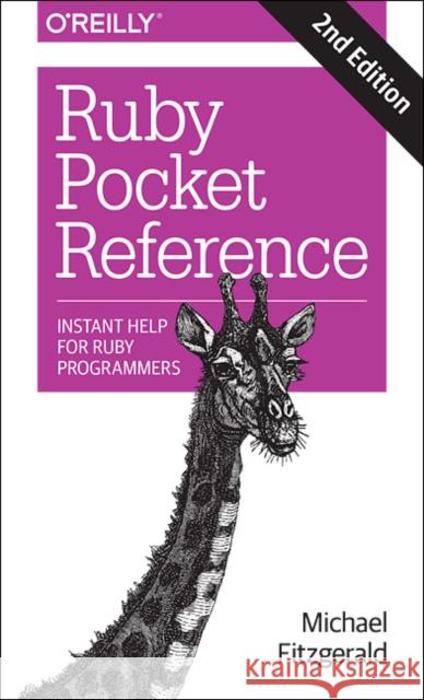 Ruby Pocket Reference: Instant Help for Ruby Programmers  9781491926017 O'Reilly Media - książka